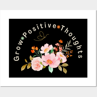 Grow Positive Thoughts Posters and Art